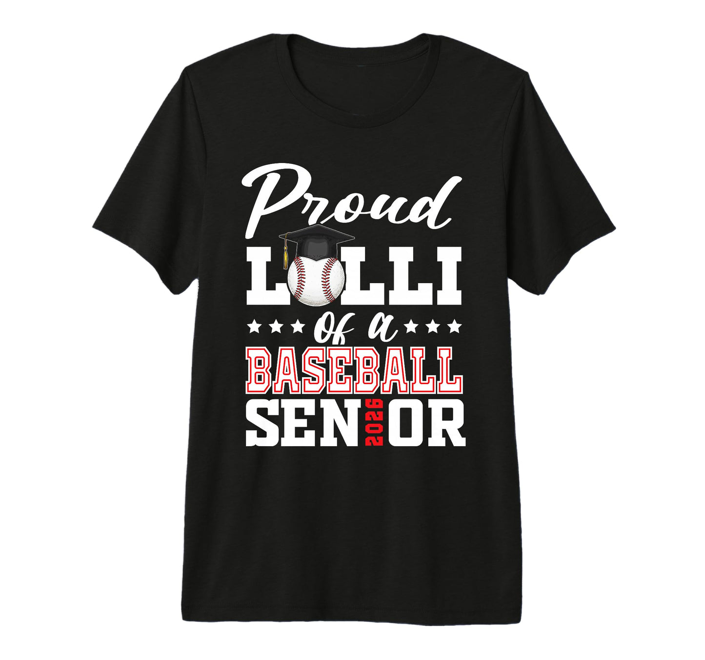 Proud Lolli Baseball Senior 2026 T-Shirt - Graphic Print for Adults - T-Shirt, Sweatshirt, Hoodie
