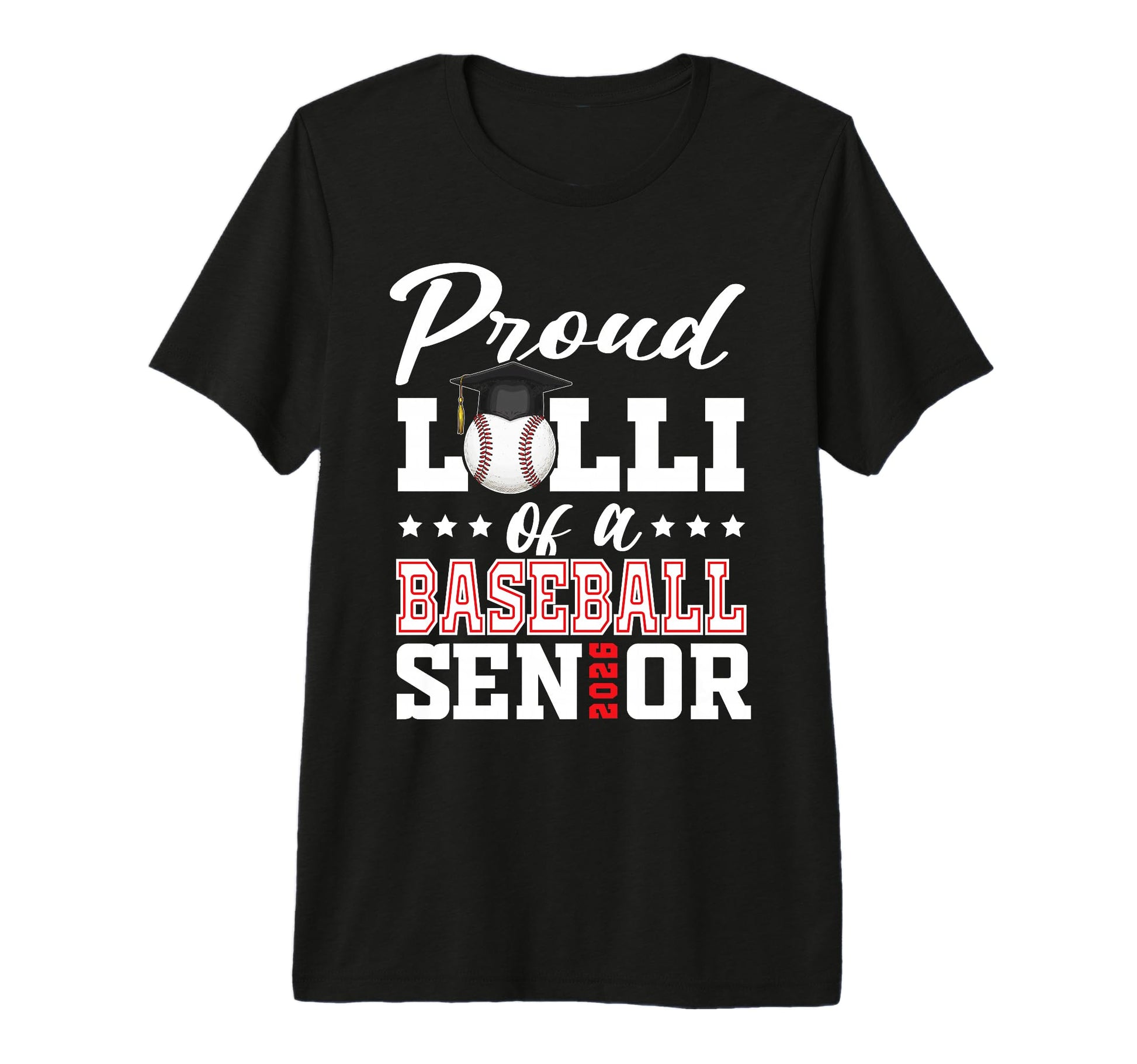 Proud Lolli Baseball Senior 2026 T-Shirt - Graphic Print for Adults - T-Shirt, Sweatshirt, Hoodie
