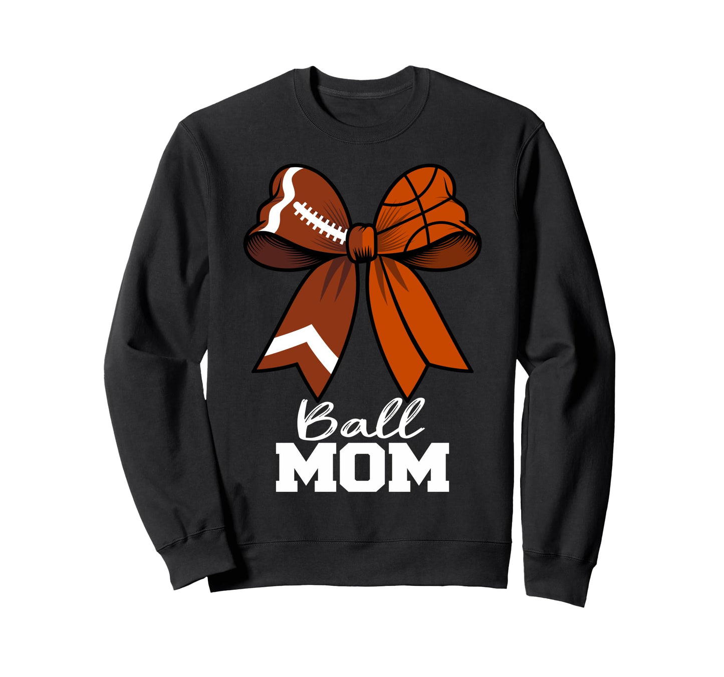 Ball Mom Football Basketball Mom Sweatshirt - Custom Art Print for Adults - T-Shirt, Sweatshirt, Hoodie