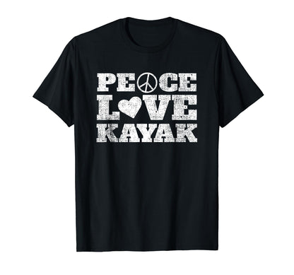 Funny Kayaking Peace Love Kayak T-Shirt - Unique Graphic Men Women - T-Shirt, Sweatshirt, Hoodie