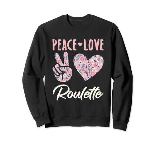 Peace Love Roulette Gifts And T-Shirt - Aesthetic Graphic Unisex - T-Shirt, Sweatshirt, Hoodie