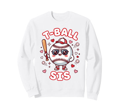 Funny T Ball Sister Softball Ball Sweatshirt - Aesthetic Graphic Men Women - T-Shirt, Sweatshirt, Hoodie