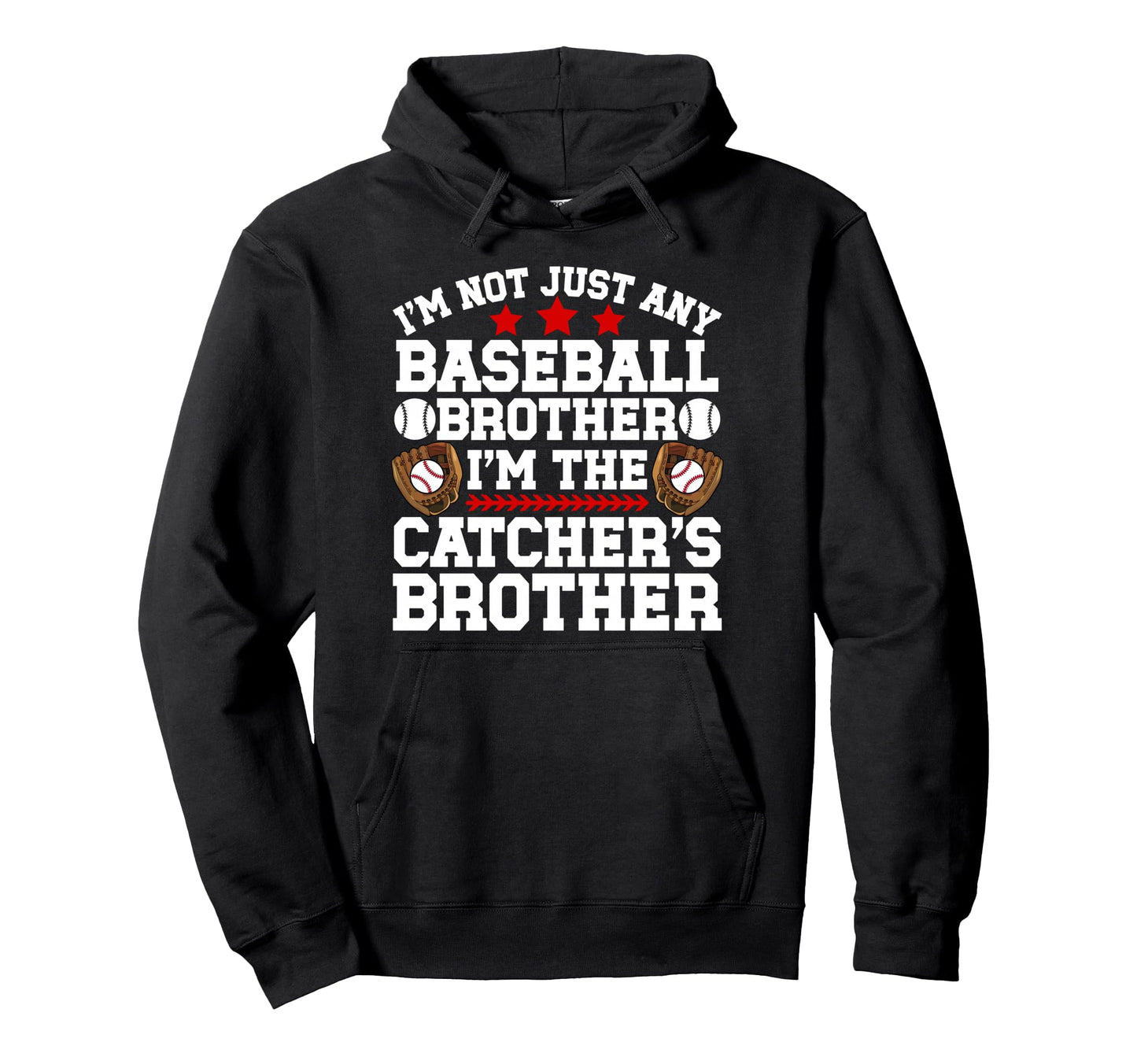 Im Baseball Catcher Brother Baseball Hoodie - Streetwear Style for Adults - T-Shirt, Sweatshirt, Hoodie