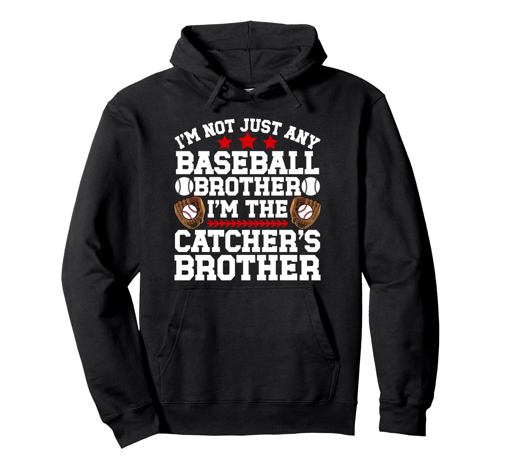 Im Baseball Catcher Brother Baseball Hoodie - Streetwear Style for Adults - T-Shirt, Sweatshirt, Hoodie