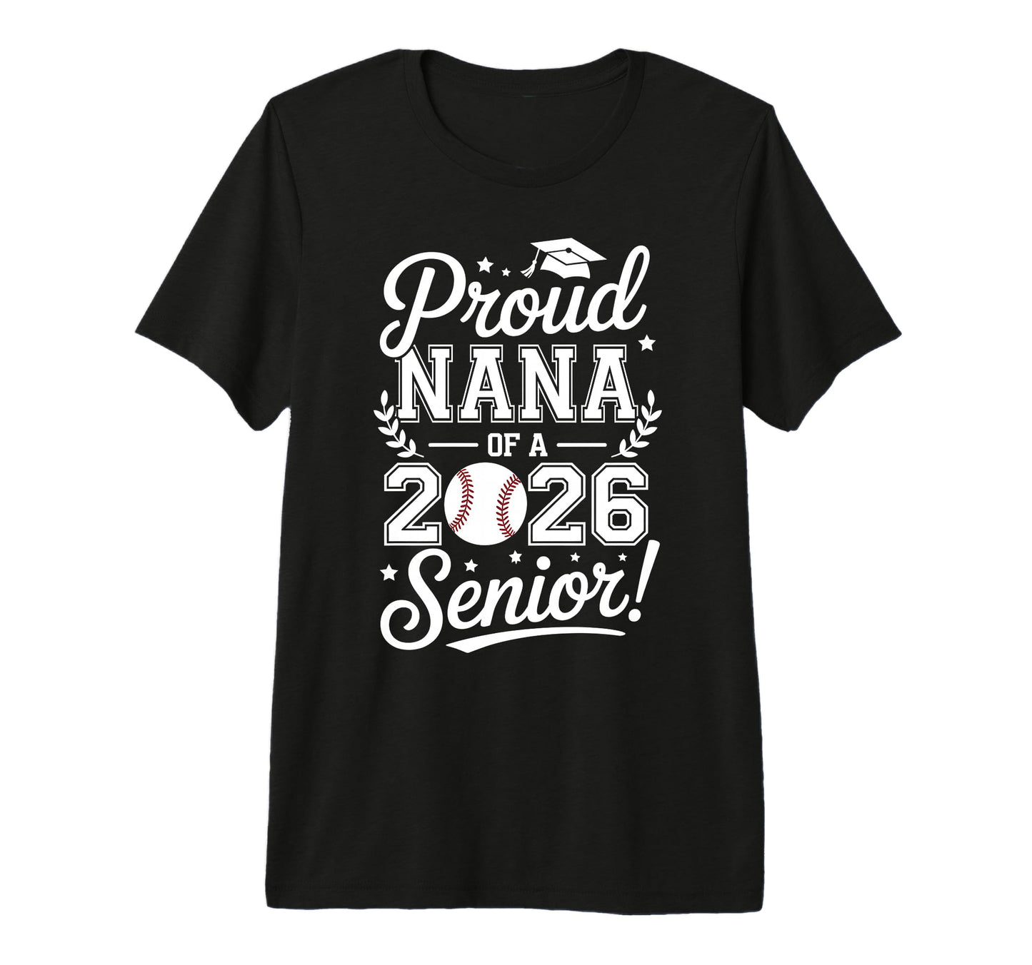 Proud Nana 2026 Senior Baseball Graduate T-Shirt - Unique Graphic Unisex - T-Shirt, Sweatshirt, Hoodie