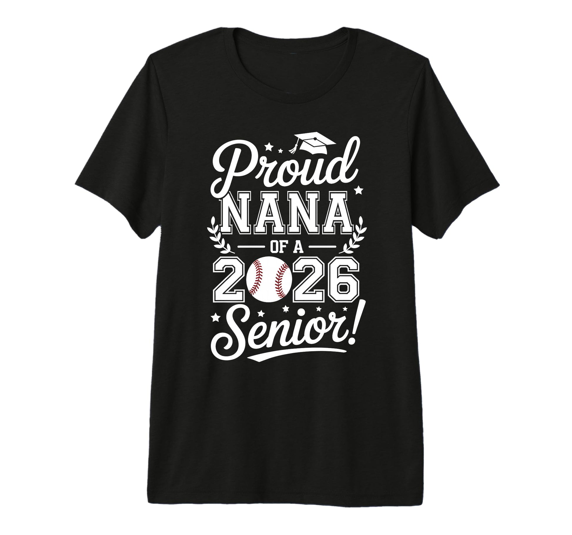 Proud Nana 2026 Senior Baseball Graduate T-Shirt - Unique Graphic Unisex - T-Shirt, Sweatshirt, Hoodie