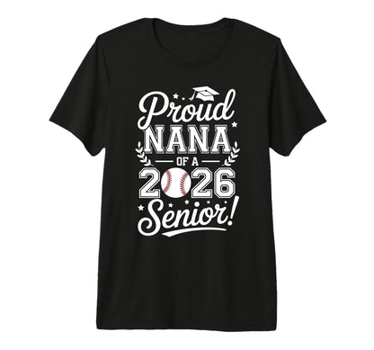 Proud Nana 2026 Senior Baseball Graduate T-Shirt - Unique Graphic Unisex - T-Shirt, Sweatshirt, Hoodie