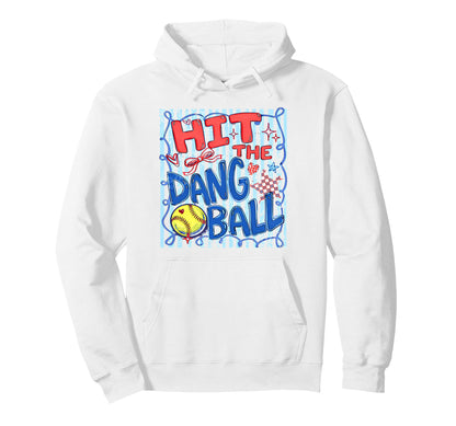 Softball Mom Hit Dang Ball Whimsical Hoodie - Unique Graphic for Adults - T-Shirt, Sweatshirt, Hoodie