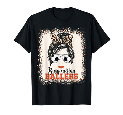 Busy Raising Ballers Soccer Mom Messy Bun T-Shirt - Trendy Graphic Unisex - T-Shirt, Sweatshirt, Hoodie