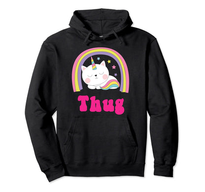 Thug Shirts Sarcastic Rainbow Funny Hoodie - Aesthetic Graphic Men Women - T-Shirt, Sweatshirt, Hoodie
