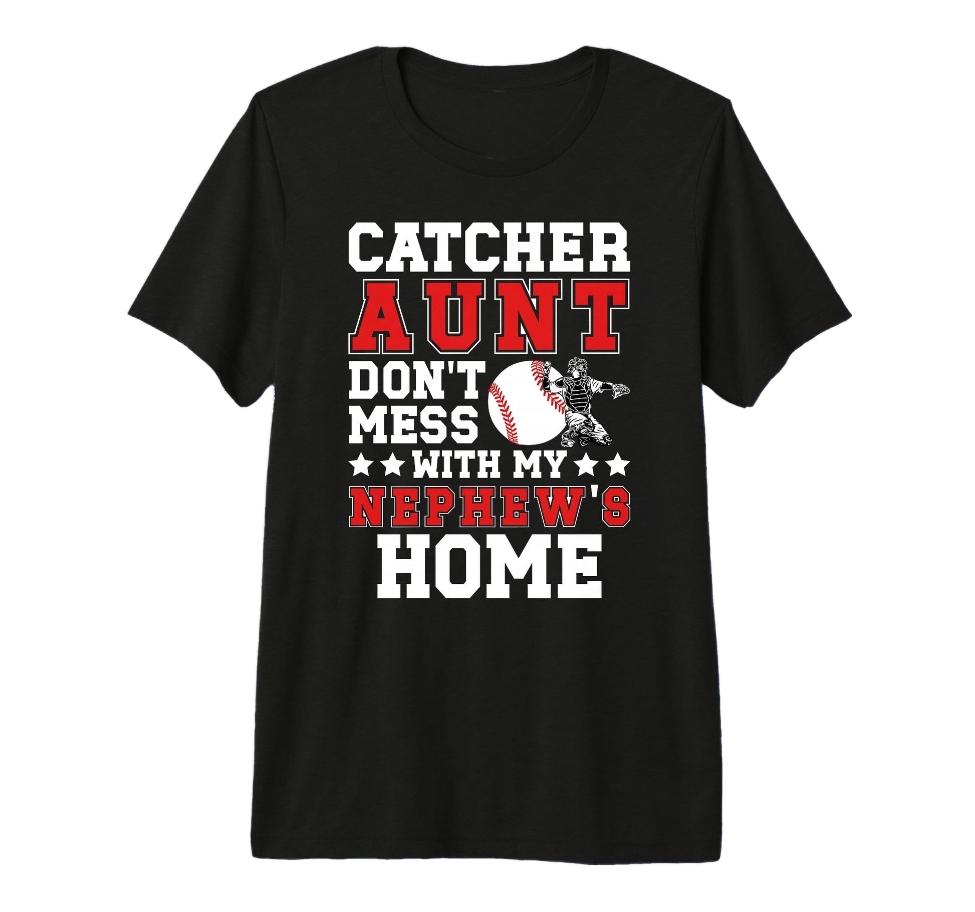 Baseball Catcher Aunt Funny Baseball T-Shirt - Novelty Apparel Unisex - T-Shirt, Sweatshirt, Hoodie