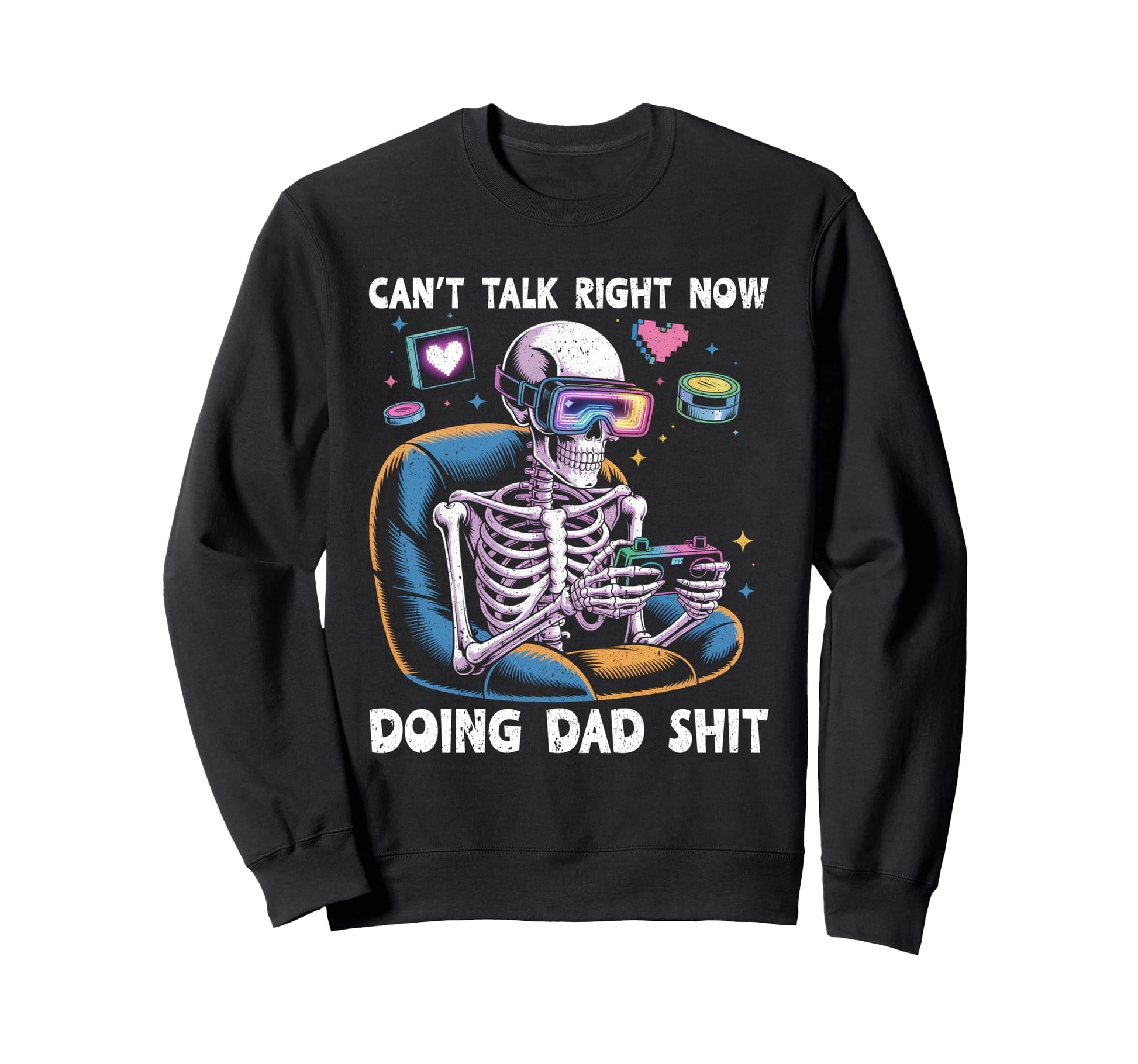 Cant Talk Right Now Doing Dad Stuff Sweatshirt - Unique Graphic Unisex - T-Shirt, Sweatshirt, Hoodie
