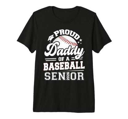 Proud Daddy Baseball Senior 2026 T-Shirt - Unique Graphic Men Women - T-Shirt, Sweatshirt, Hoodie