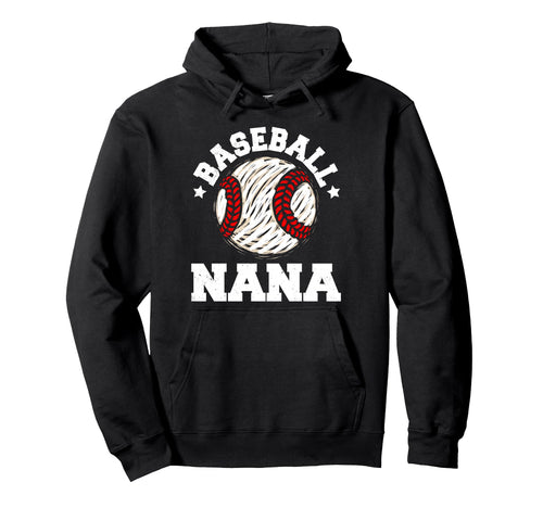 Baseball Nana Distressed Funny Hoodie - Fun Novelty Design Men Women - T-Shirt, Sweatshirt, Hoodie