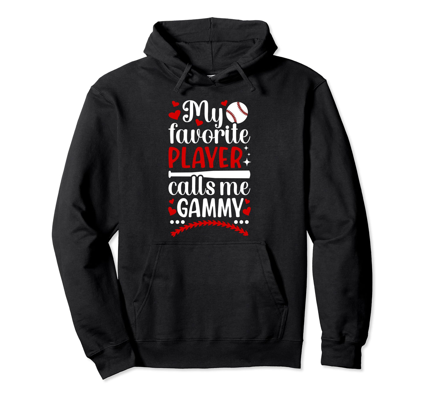My Favorite Baseball Player Gammy Baseball Hoodie - Unique Graphic Unisex - T-Shirt, Sweatshirt, Hoodie