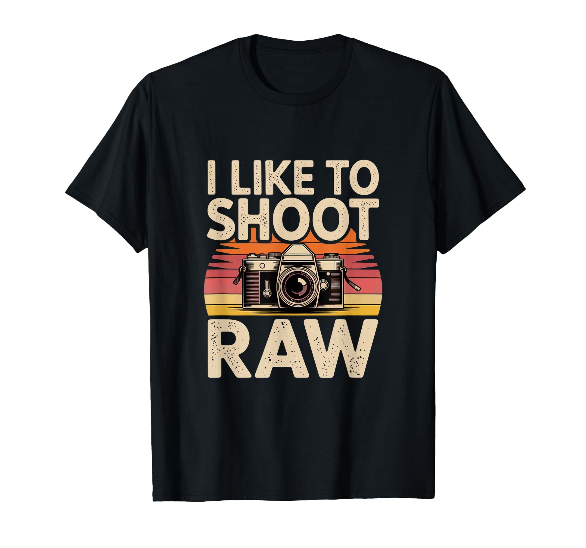 I Like To Shoot Raw Camera Art T-Shirt - Fun Novelty Design for Adults - T-Shirt, Sweatshirt, Hoodie