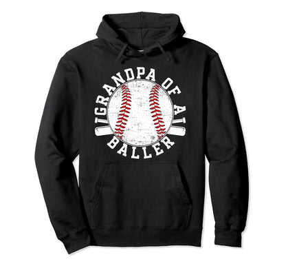 Grandpa Baller Baseball Grandpa Hoodie - Casual Everyday Wear Men Women - T-Shirt, Sweatshirt, Hoodie