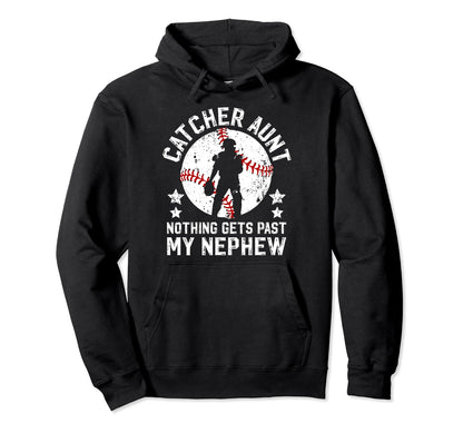 My Nephew Baseball Catcher Aunt Baseball Hoodie - Novelty Apparel Unisex - T-Shirt, Sweatshirt, Hoodie