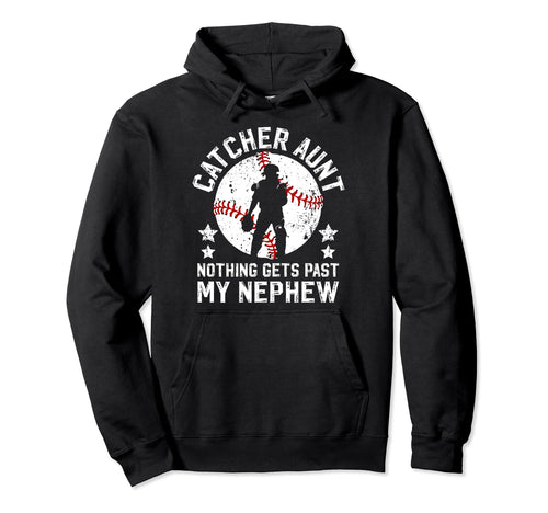 My Nephew Baseball Catcher Aunt Baseball Hoodie - Novelty Apparel Unisex - T-Shirt, Sweatshirt, Hoodie