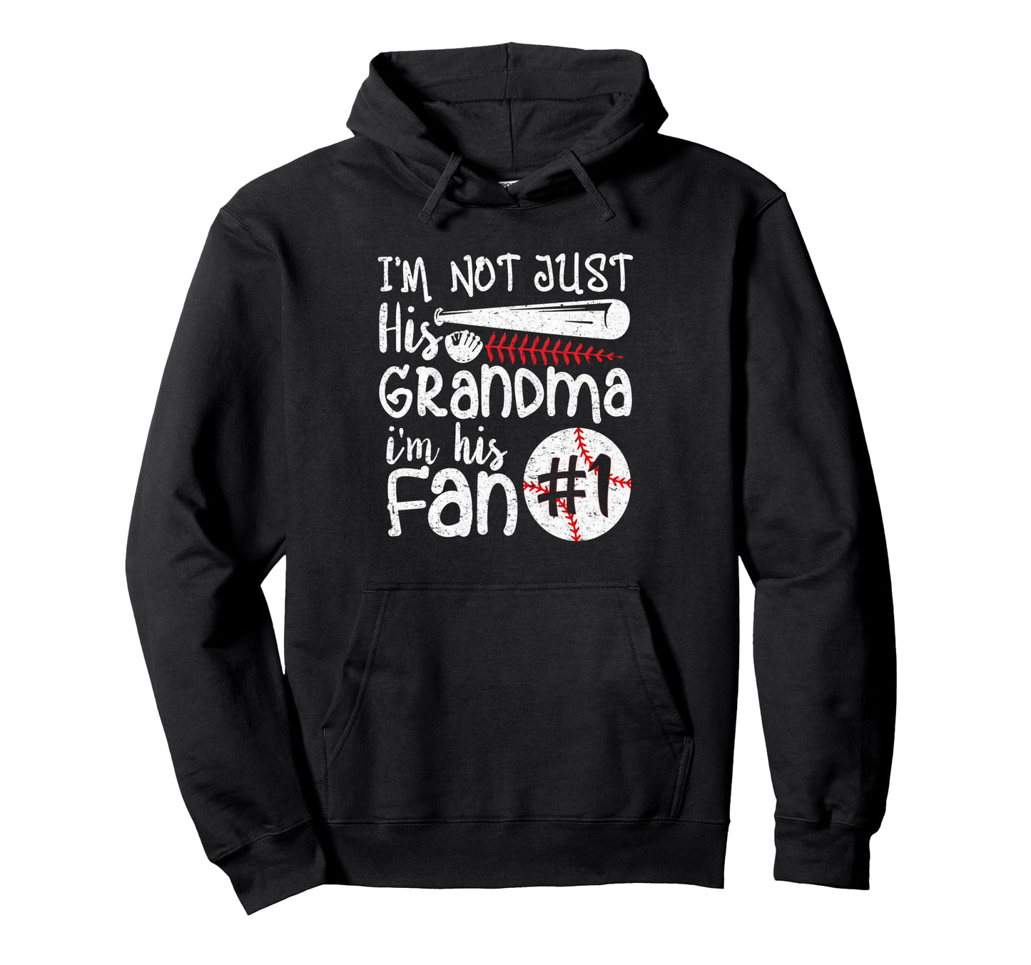 Im Not Just His Grandma Im His 1 Hoodie - Casual Everyday Wear Men Women - T-Shirt, Sweatshirt, Hoodie