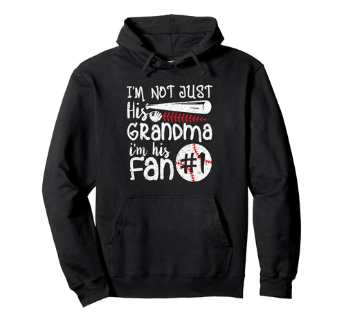 Im Not Just His Grandma Im His 1 Hoodie - Casual Everyday Wear Men Women - T-Shirt, Sweatshirt, Hoodie