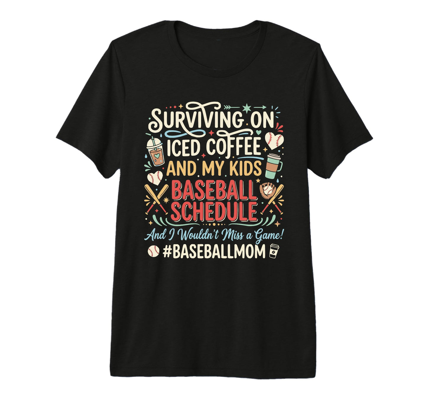 Funny Baseball Mom Iced Coffee T-Shirt - Novelty Apparel Men Women - T-Shirt, Sweatshirt, Hoodie