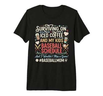 Funny Baseball Mom Iced Coffee T-Shirt - Novelty Apparel Men Women - T-Shirt, Sweatshirt, Hoodie