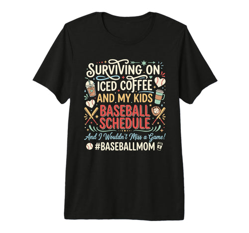 Funny Baseball Mom Iced Coffee T-Shirt - Novelty Apparel Men Women - T-Shirt, Sweatshirt, Hoodie