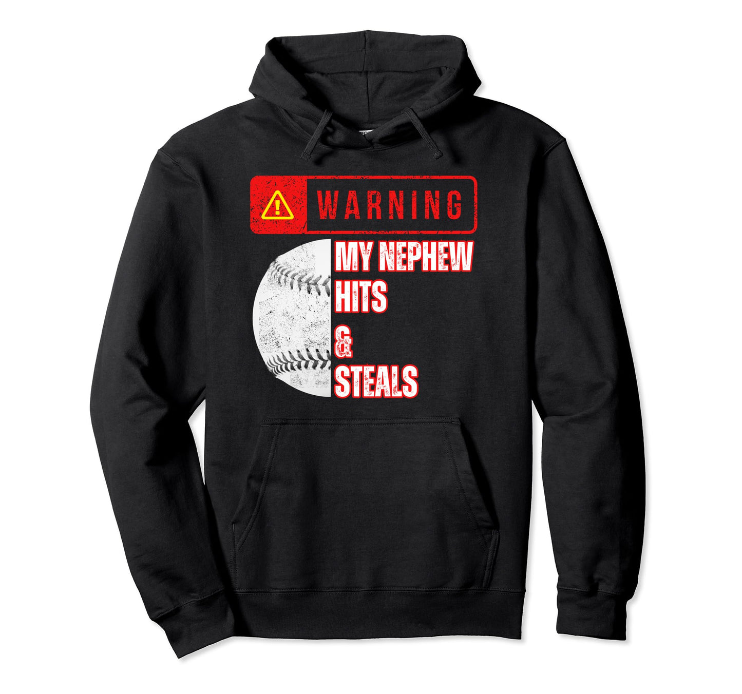 Warning My Nephew Hits Steals Funny Hoodie - Trendy Graphic Men Women - T-Shirt, Sweatshirt, Hoodie