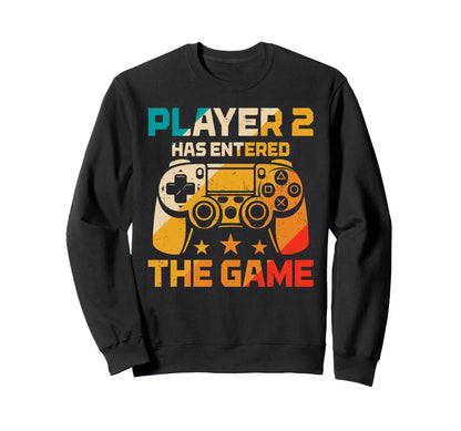 Player 2 Has Entered Game Funny Sweatshirt - Custom Art Print Unisex - T-Shirt, Sweatshirt, Hoodie