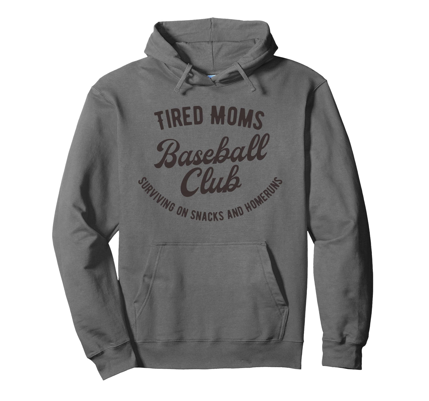 Tired Moms Baseball Club Surviving Hoodie - Casual Everyday Wear Men Women - T-Shirt, Sweatshirt, Hoodie