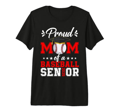Proud Mom Baseball Senior 25 Graduate T-Shirt - Trendy Graphic Men Women - T-Shirt, Sweatshirt, Hoodie