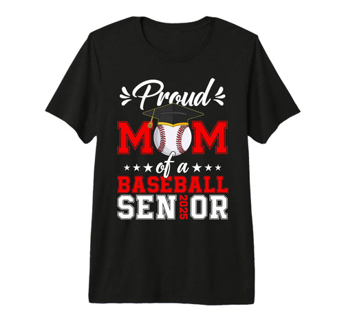 Proud Mom Baseball Senior 25 Graduate T-Shirt - Trendy Graphic Men Women - T-Shirt, Sweatshirt, Hoodie