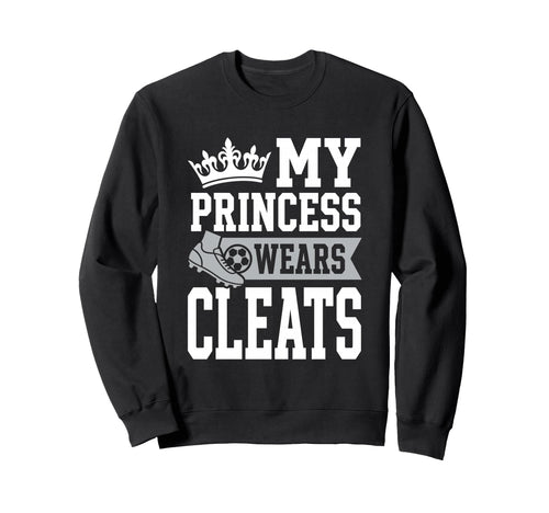 Soccer Daughter Outfit Soccer Dad Sweatshirt - Novelty Apparel Men Women - T-Shirt, Sweatshirt, Hoodie