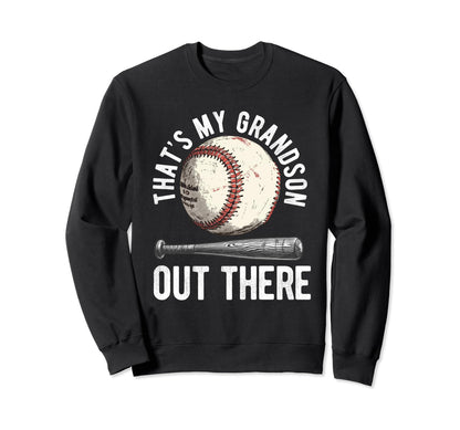 Thats My Grandson Out There Sweatshirt - Novelty Apparel Men Women - T-Shirt, Sweatshirt, Hoodie
