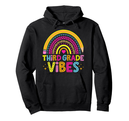 Third Grade Vibes Rainbow Teacher Hoodie - Trendy Graphic for Adults - T-Shirt, Sweatshirt, Hoodie