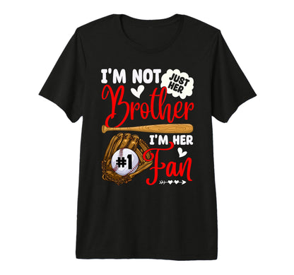 Not Just Her Brother Her Number 1 Fan T-Shirt - Graphic Print for Adults - T-Shirt, Sweatshirt, Hoodie