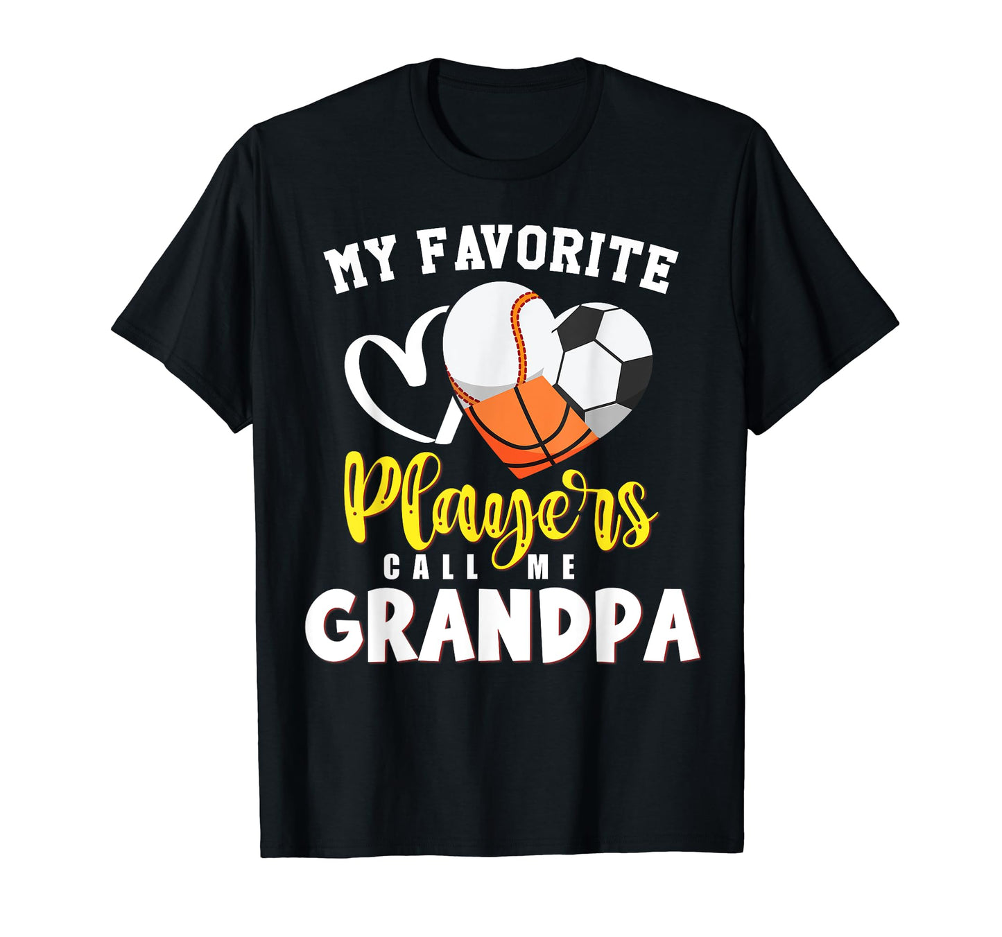 Grandpa My Favorite Baseball Soccer T-Shirt - Streetwear Style for Adults - T-Shirt, Sweatshirt, Hoodie