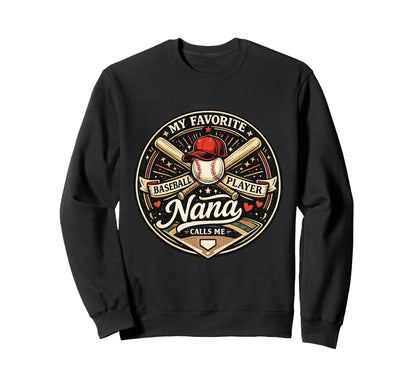 My Favorite Baseball Player Calls Me Sweatshirt - Streetwear Style Unisex - T-Shirt, Sweatshirt, Hoodie
