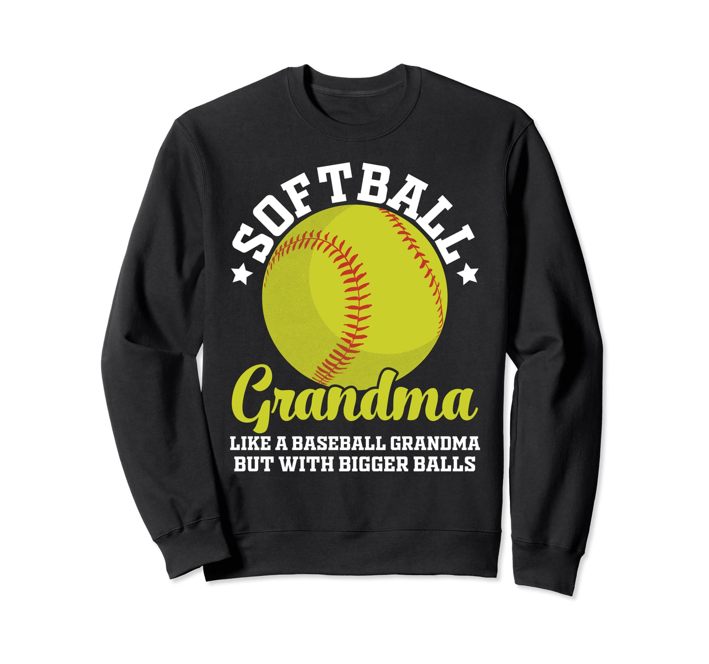 Softball Grandma Like Baseball Sweatshirt - Streetwear Style for Adults - T-Shirt, Sweatshirt, Hoodie