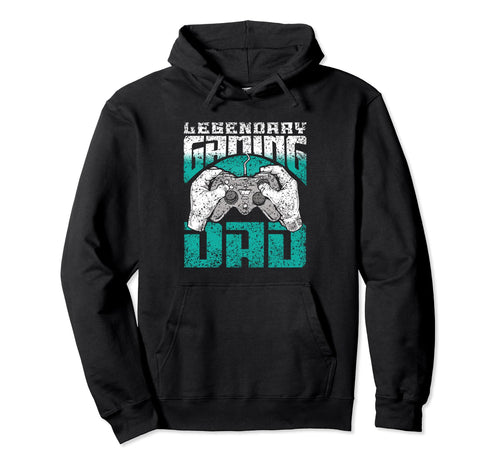 Legendary Gaming Dad Gamer Father Hoodie - Casual Everyday Wear Men Women - T-Shirt, Sweatshirt, Hoodie