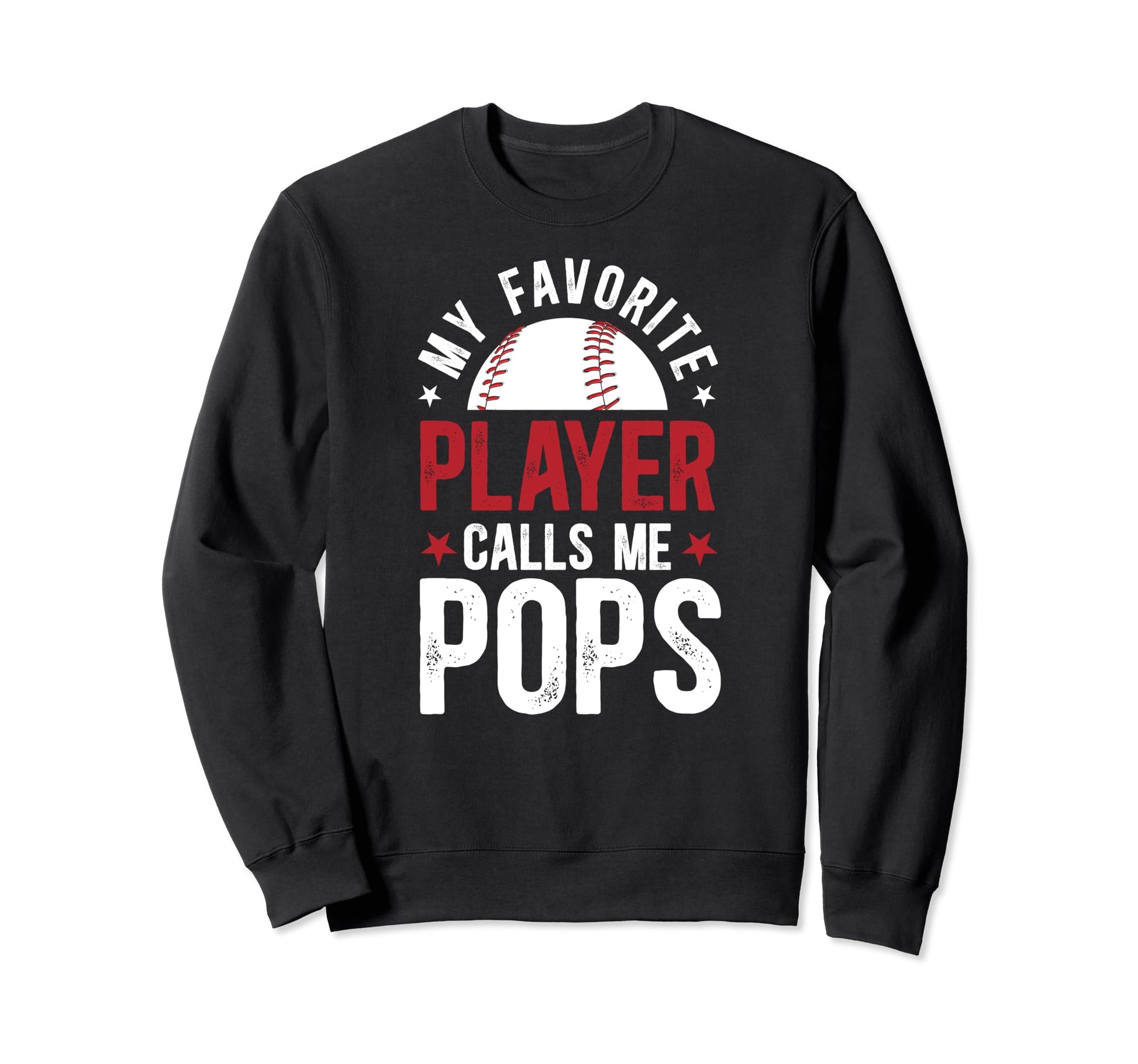 My Favorite Baseball Player Pops Sweatshirt - Streetwear Style for Adults - T-Shirt, Sweatshirt, Hoodie