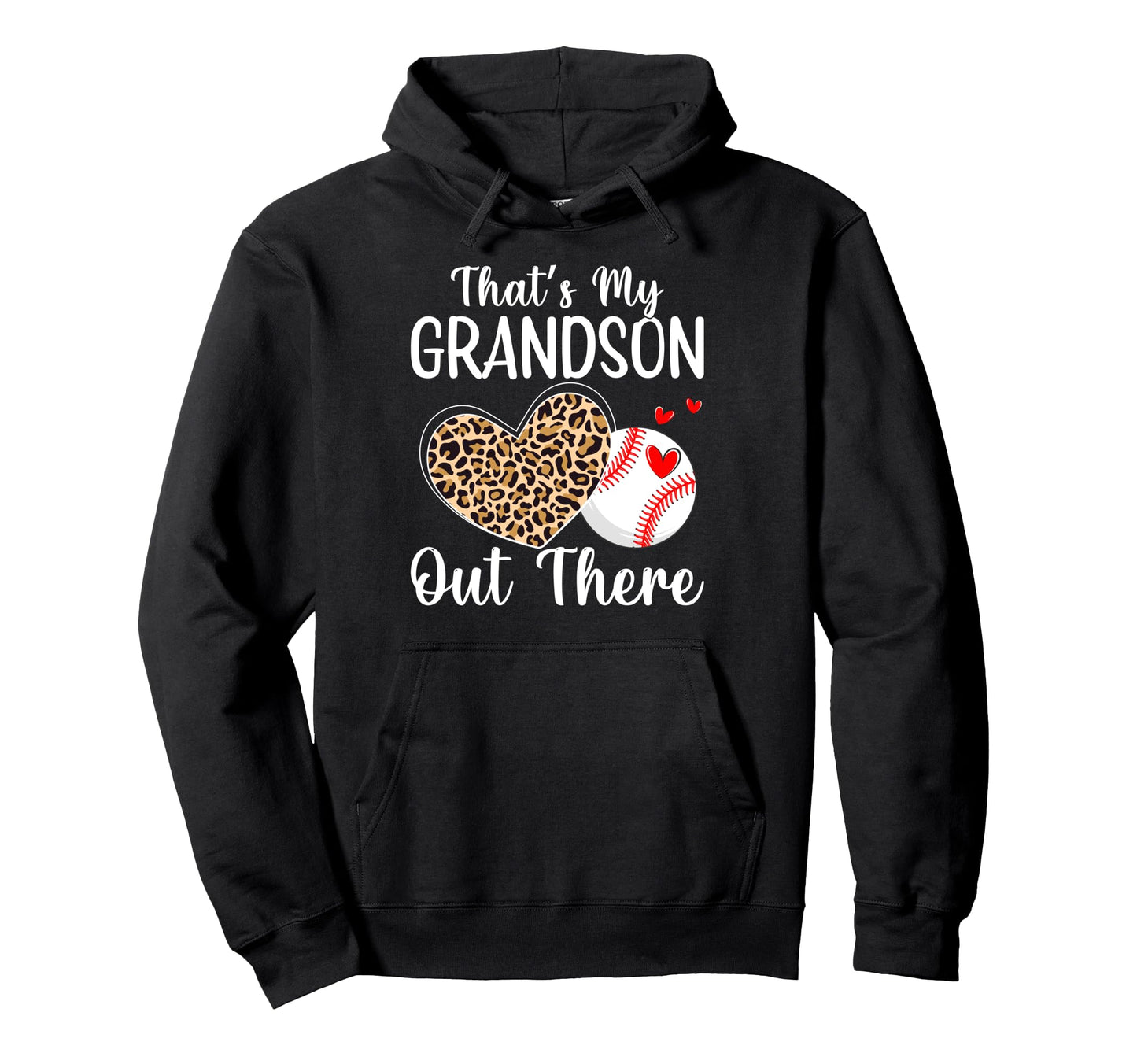 Thats My Grandson Out There Baseball Hoodie - Trendy Graphic for Adults - T-Shirt, Sweatshirt, Hoodie