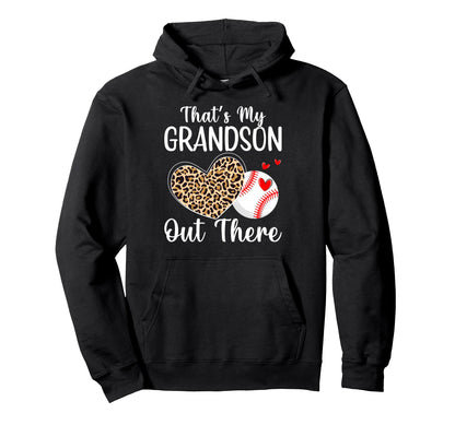 Thats My Grandson Out There Baseball Hoodie - Trendy Graphic for Adults - T-Shirt, Sweatshirt, Hoodie