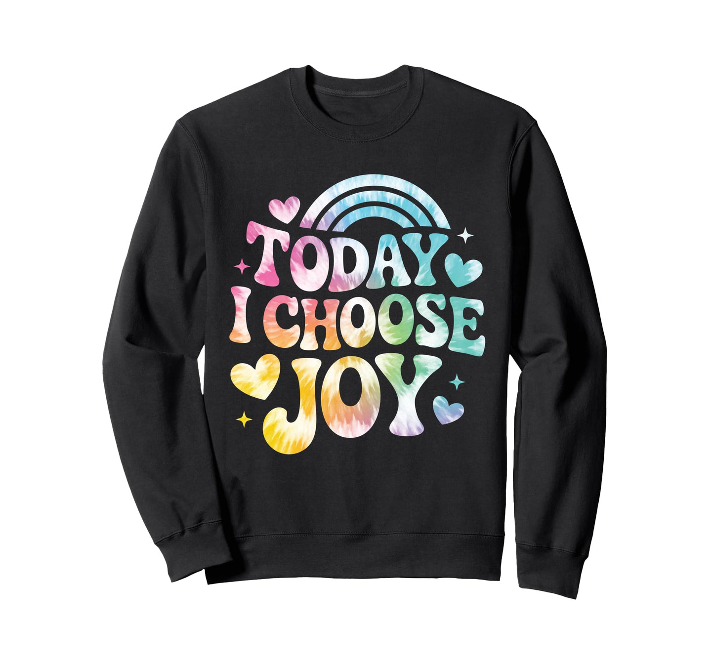 Today I Choose Joy Positive Groovy Sweatshirt - Trendy Graphic Men Women - T-Shirt, Sweatshirt, Hoodie