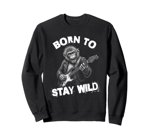 Born To Play Loud Monkey Guitar Funny Sweatshirt - Graphic Print Unisex - T-Shirt, Sweatshirt, Hoodie
