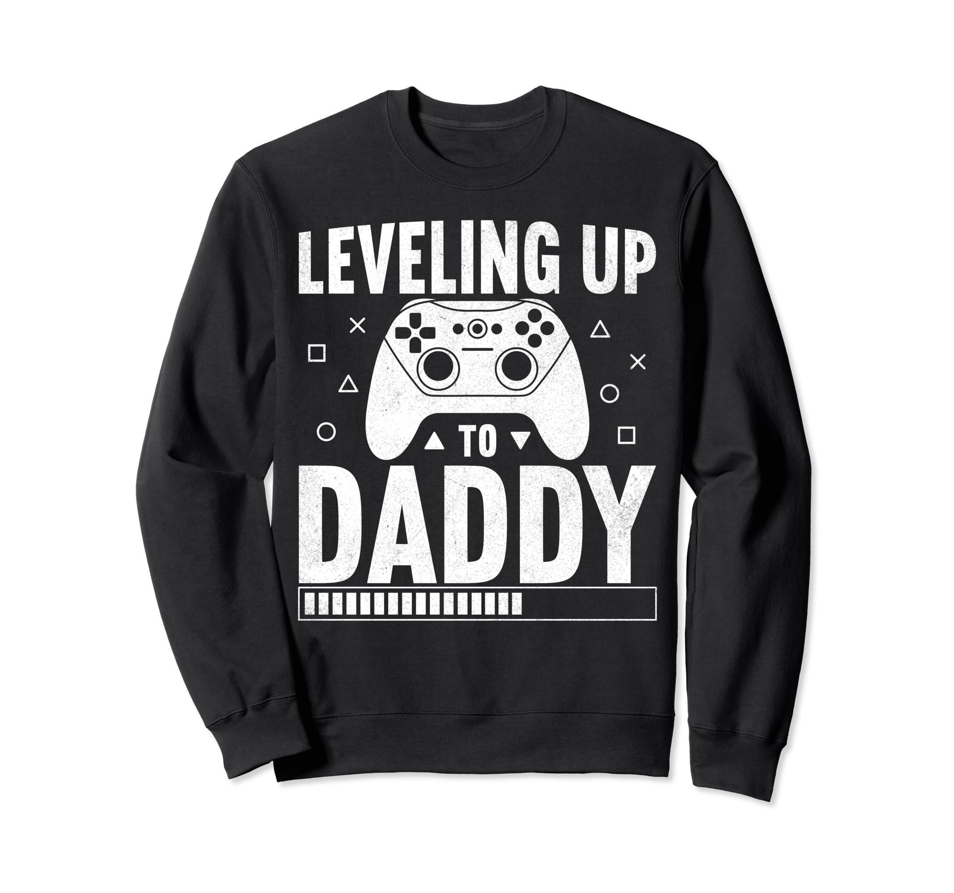 Leveling Up To Daddy Pregnancy Sweatshirt - Graphic Print Men Women - T-Shirt, Sweatshirt, Hoodie