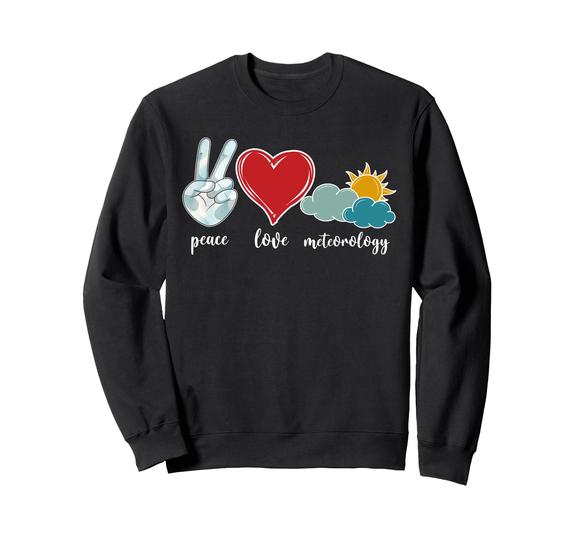 Meteorologist Weather Forecast Sweatshirt - Trendy Graphic Unisex - T-Shirt, Sweatshirt, Hoodie