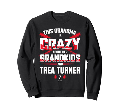 Grandma Crazy Trea Turner Sweatshirt - Fun Novelty Design for Adults - T-Shirt, Sweatshirt, Hoodie