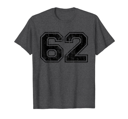 Number 62 Varsity Distressed Sport T-Shirt - Fun Novelty Design Men Women - T-Shirt, Sweatshirt, Hoodie